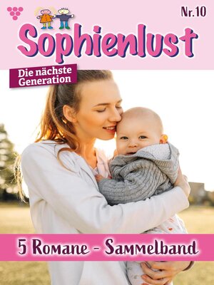 cover image of Sophienlust--Die nächste Generation – Sammelband 10 – Familienroman